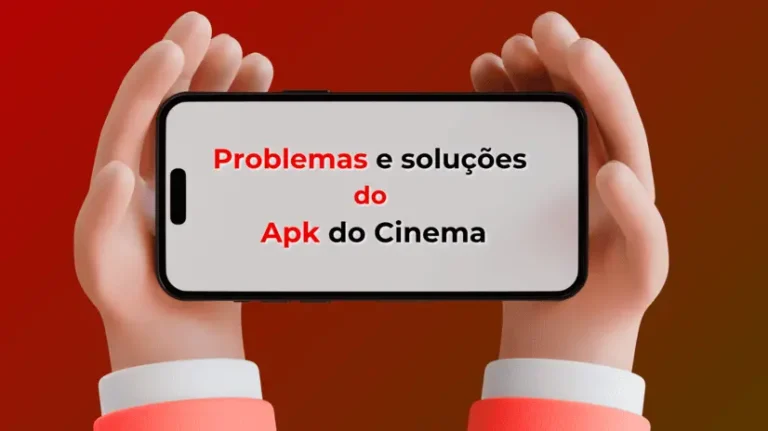 Problemas e soluções do Apk do Cinema (aplicativo de filmes) 7 Problemas e solucoes do Apk do Cinema